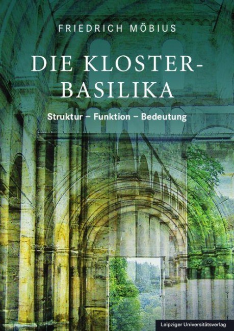 Die Klosterbasilika - Friedrich Möbius