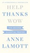 Cover-Bild zum Titel 'Help, Thanks, Wow' von 'Anne Lamott'