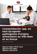 Cover-Bild zum Titel 'Campylobacter spp. en tant qu'agents pathogènes d'origine alimentaire au Viêt Nam et au Kenya' von 'Nguyen Ngoc Minh Tuan, Nguyen Huy Ngoc, Nguyen Quang An'