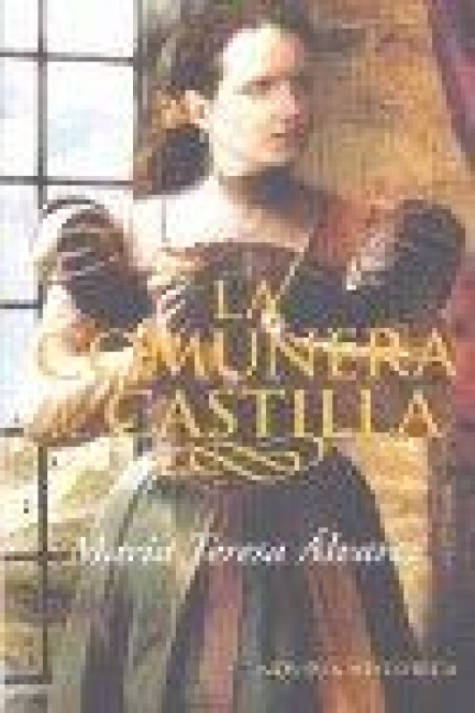 La comunera de Castilla - María Teresa Álvarez