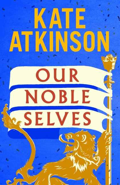 Our Noble Selves - Kate Atkinson