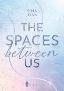 Cover-Bild zum Titel 'The Spaces Between Us' von 'Sina Joan'