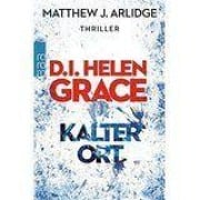 Cover-Bild zum Titel 'D.I. Helen Grace: Kalter Ort' von 'Matthew J. Arlidge'