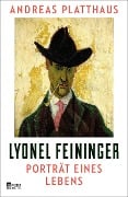 Lyonel Feininger - Andreas Platthaus