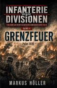 Cover-Bild zum Titel 'INFANTERIE DIVISIONEN (1)' von 'Markus Höller'