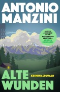 Cover-Bild zum Titel 'Alte Wunden' von 'Antonio Manzini'