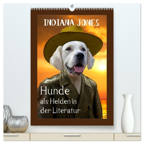 Hunde als Helden in der Literatur (hochwertiger Premium Wandkalender 2025 DIN A2 hoch), Kunstdruck in Hochglanz - Stoerti-md Stoerti-md