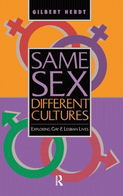 Same Sex, Different Cultures - Gilbert H Herdt