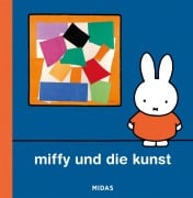 Cover-Bild zum Titel 'Miffy und die Kunst (Kunst für Kinder)' von 'Dick Bruna'
