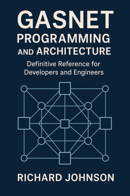 GASNet Programming and Architecture - Richard Johnson