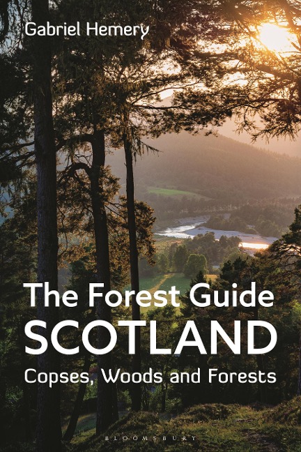 The Forest Guide: Scotland - Gabriel Hemery