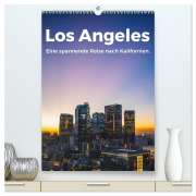Cover-Bild zum Titel 'Los Angeles - Eine spannende Reise nach Kalifornien. (hochwertiger Premium Wandkalender 2026 DIN A2 hoch), Kunstdruck in Hochglanz' von 'M. Scott'