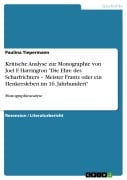 Cover-Bild zum Titel 'Kritische Analyse zur Monographie von Joel F. Harrington "Die Ehre des Scharfrichters - Meister Frantz oder ein Henkersleben im 16. Jahrhundert"' von 'Paulina Tiepermann'