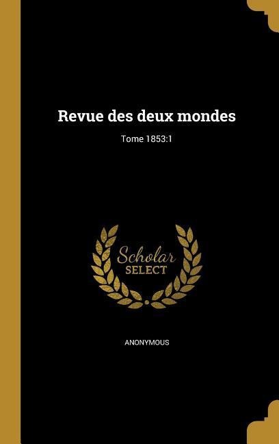 Revue des deux mondes; Tome 1853 - 