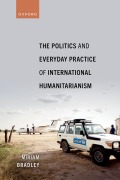 Cover-Bild zum Titel 'The Politics and Everyday Practice of International Humanitarianism' von 'Miriam Bradley'