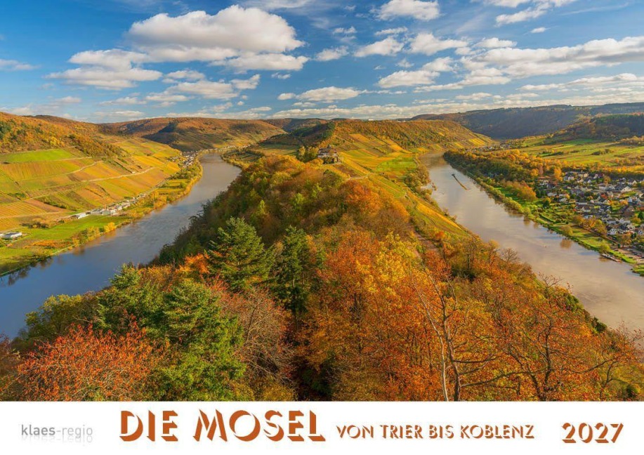Mosel von Trier bis Koblenz 2027 Bildkalender A4 quer, spiralgebunden - 