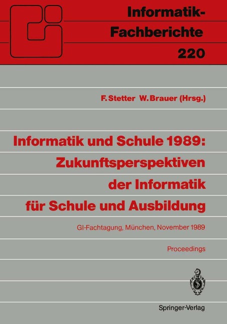 Informatik und Schule 1989: Zukunftsperspektiven der Informatik für Schule und Ausbildung - 