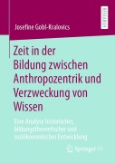 Cover-Bild zum Titel 'Zeit in der Bildung zwischen Anthropozentrik und Verzweckung von Wissen' von 'Josefine Gobl-Kralovics'