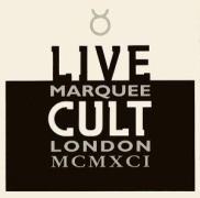 Cover-Bild zum Titel 'Live Cult (Marquee London MCMXCI) Reissue' von 'The Cult'