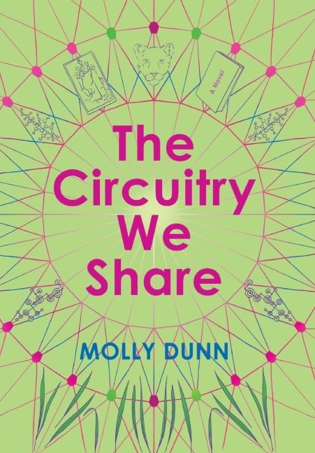 The Circuitry We Share - Molly Dunn
