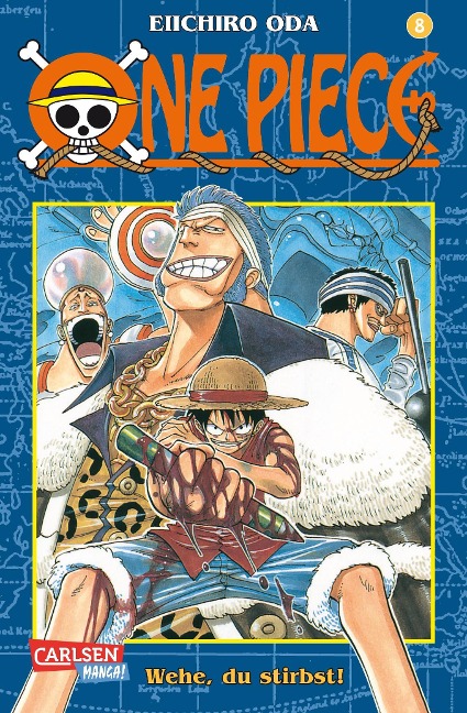 One Piece 08. Wehe, du stirbst! - Eiichiro Oda
