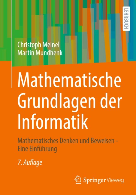 Mathematische Grundlagen der Informatik - Christoph Meinel, Martin Mundhenk