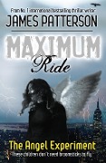 Cover-Bild zum Titel 'Maximum Ride: The Angel Experiment' von 'James Patterson'