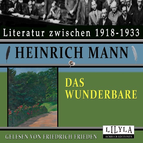 Das Wunderbare - Heinrich Mann