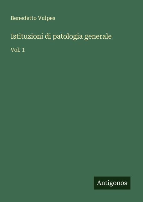 Istituzioni di patologia generale - Benedetto Vulpes