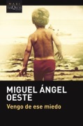 Cover-Bild zum Titel 'Vengo de ese miedo' von 'Miguel Angel Oeste'