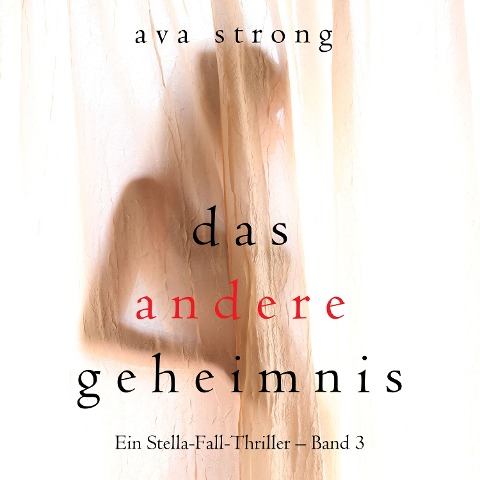 Das andere Geheimnis (Ein Stella-Fall-Thriller ¿ Band 3) - Ava Strong