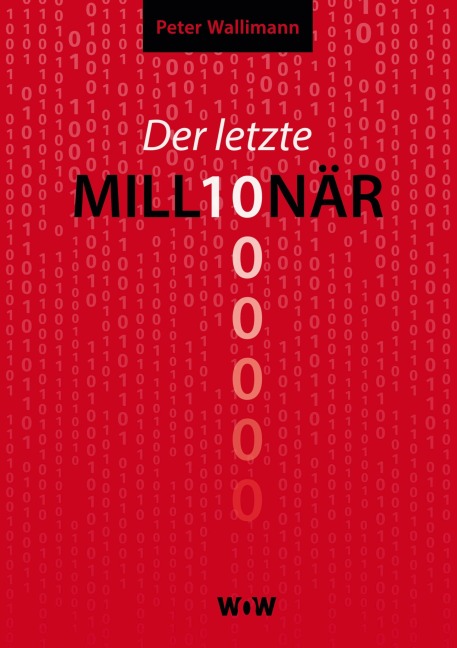 Der letzte Millionär - Peter Wallimann