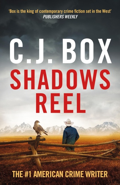Shadows Reel - C. J. Box