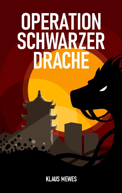 Operation Schwarzer Drache - Klaus Mewes
