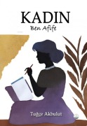 Cover-Bild zum Titel 'Kadin;Ben Afife' von 'Tugce Akbulut'