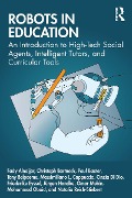 Cover-Bild zum Titel 'Robots in Education' von 'Fady Alnajjar, Massimiliano Cappuccio, Omar Mubin, Jürgen Handke, Tony Belpaeme'