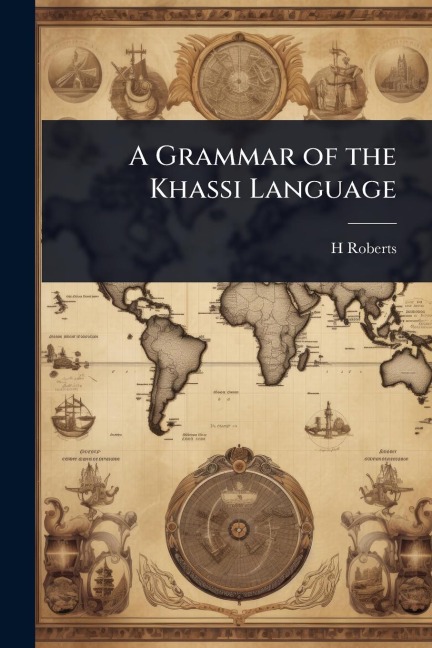A Grammar of the Khassi Language - H. Roberts