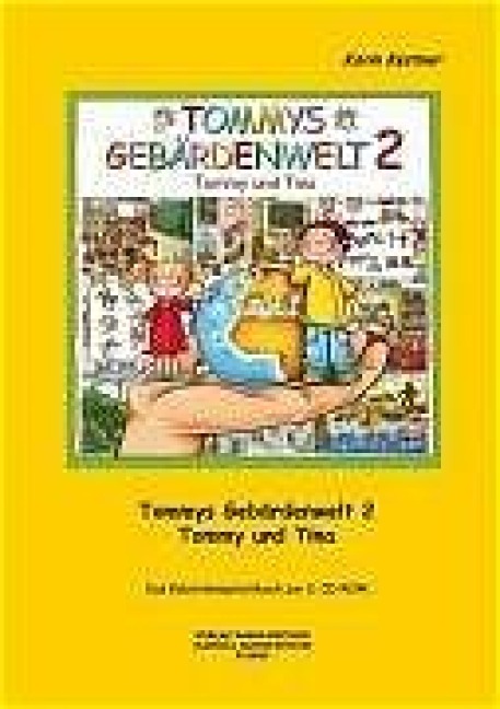 Tommys Gebärdenwelt 2 - Das Gebärdensprachbuch - Karin Kestner