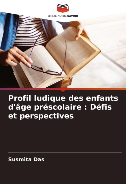 Profil ludique des enfants d'âge préscolaire : Défis et perspectives - Susmita Das