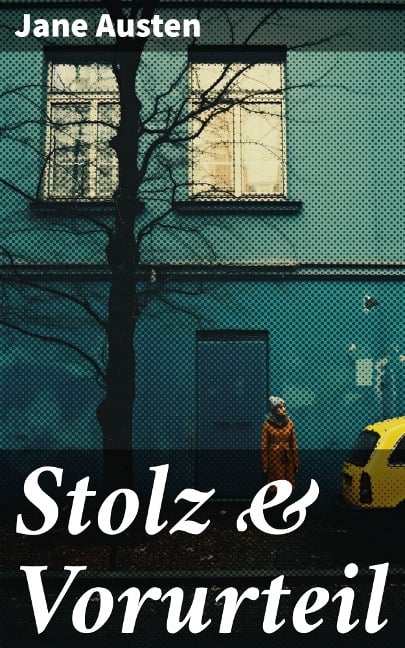 Stolz & Vorurteil - Jane Austen