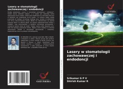 Cover-Bild zum Titel 'Lasery w stomatologii zachowawczej i endodoncji' von 'Srikumar G P V, Shirish Kumar R'
