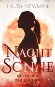 Cover-Bild zum Titel 'Nachtsonne - Im Zeichen der Zukunft' von 'Laura Newman'
