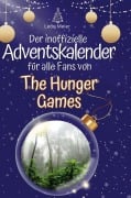 Cover-Bild zum Titel 'Der inoffizielle Adventskalender für alle Fans von The Hunger Games' von 'Leon Meier'