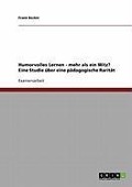 Cover-Bild zum Titel 'Humorvolles Lernen - mehr als ein Witz? Eine Studie über eine pädagogische Rarität' von 'Frank Becker'
