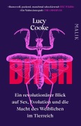 Cover-Bild zum Titel 'Bitch - Ein revolutionärer Blick auf Sex, Evolution und die Macht des Weiblichen im Tierreich' von 'Lucy Cooke'
