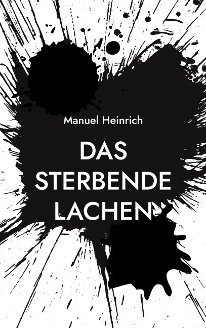 Das sterbende Lachen - Manuel Heinrich