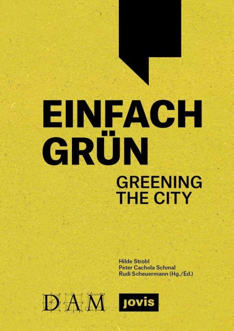 Einfach Grün - Greening the City -  Einfach Grün - Greening the City -