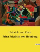 Cover-Bild zum Titel 'Prinz Friedrich von Homburg' von 'Heinrich von Kleist'