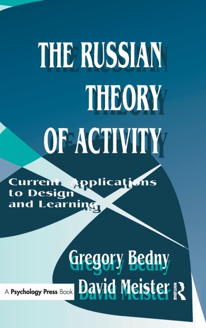 The Russian Theory of Activity - Gregory Bedny, David Meister