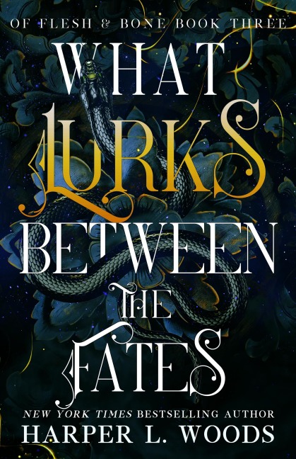 What Lurks Between the Fates - Harper L. Woods